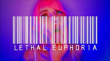 Lethal Euphoria