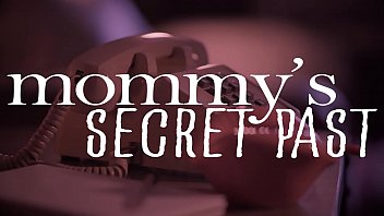 MissaX.com - Mommy's Secret Past - Teaser